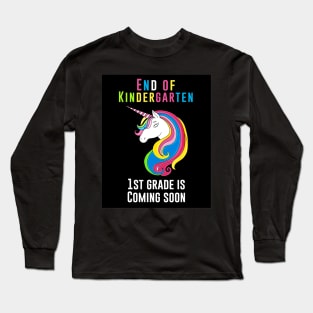 End of kindergarten, 1st grade is coming soon Long Sleeve T-Shirt